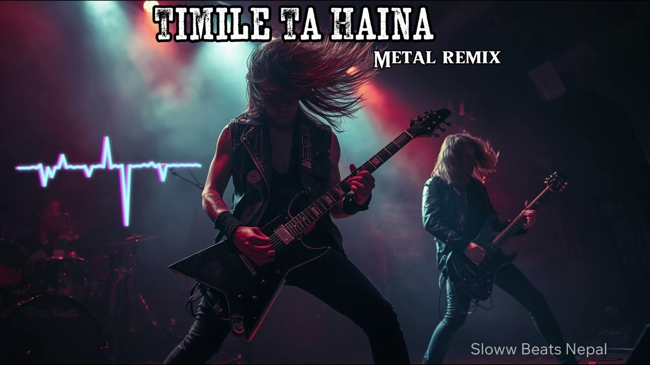 Timile Ta Haina (Metal Remix)