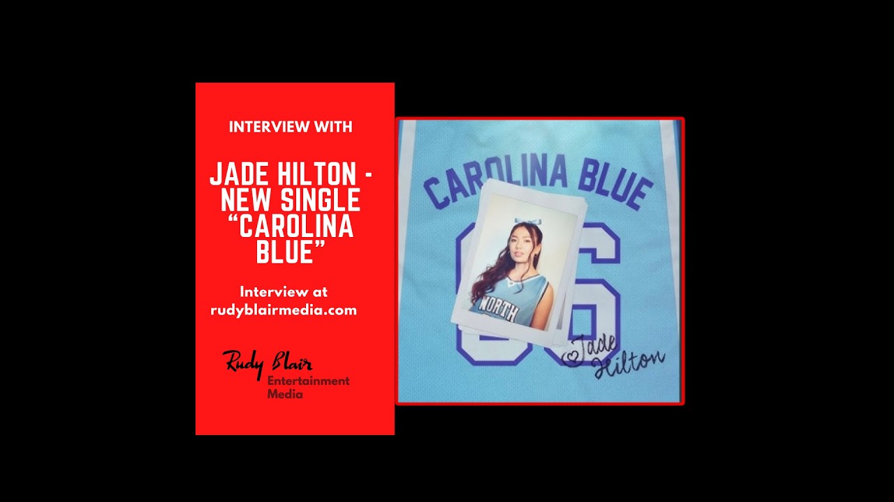 Intv w Canadian Country Artist Jade Hilton On New Single “Carolina Blue”
