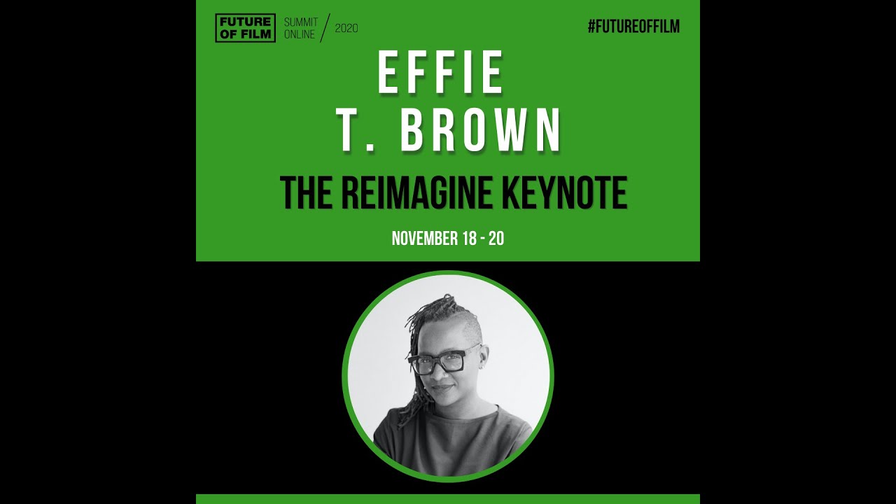 Effie T Brown Future of Film Summit 2020 Reimagine Keynote