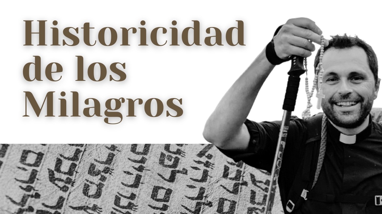 9. La historicidad de los milagros