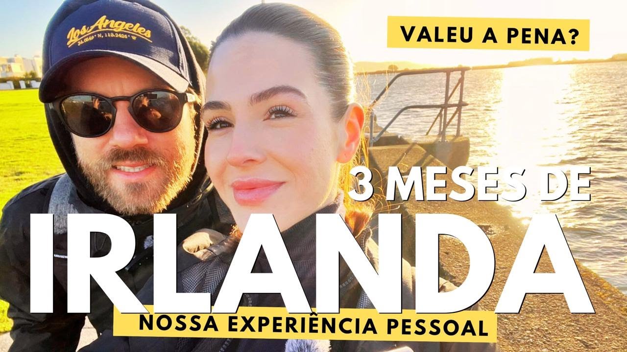 INTERC&Acirc;MBIO NA IRLANDA🇮🇪: NOSSOS 3 MESES EM DUBLIN - VALEU A PENA?