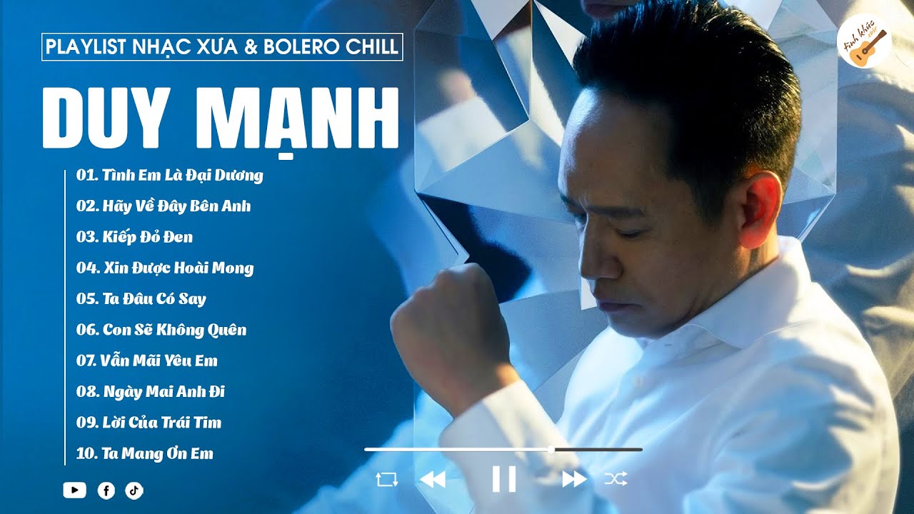Hãy Về Đây Bên Anh, Tình Em Là Đại Dương - Tuyển Tập Những Ca Khúc Hay Nhất Của DUY MẠNH