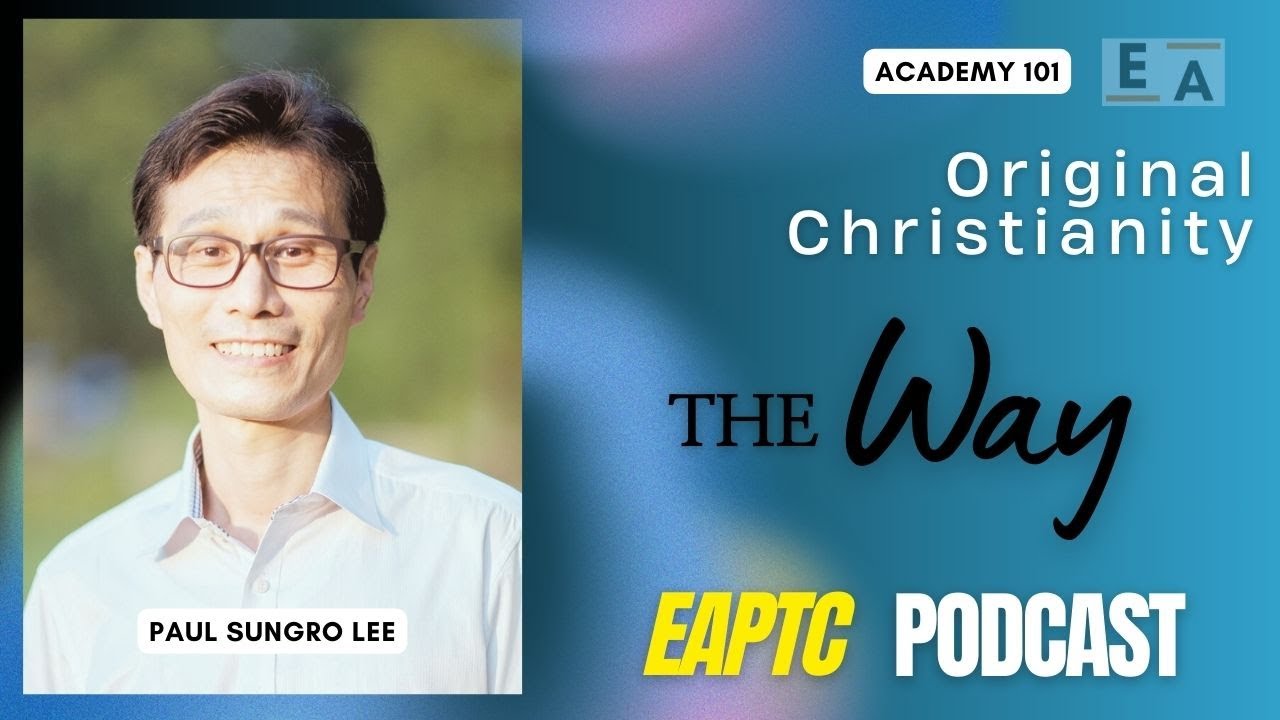 Paul Sungro Lee - Original Christianity: The Way