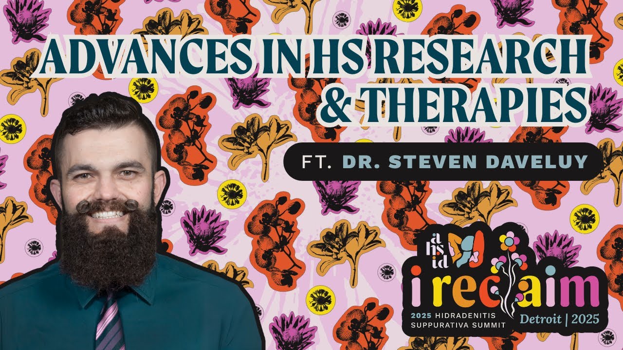 2025 I RECLAIM HS Summit DAY 1 | Advances in HS Research & Therapies Led by Dr. Steven Daveluy