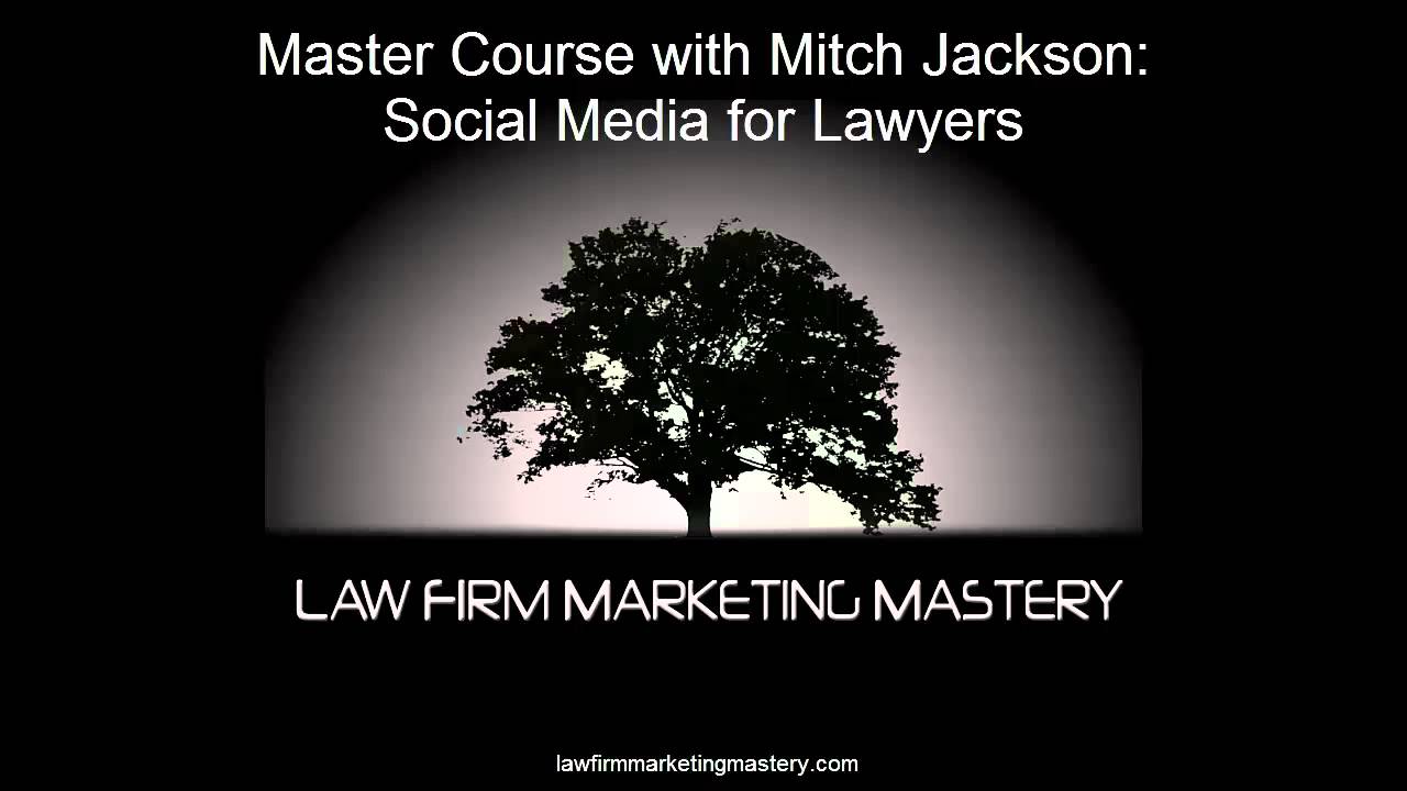 Master Class with Mitch Jackson: Social Media for Lawyers