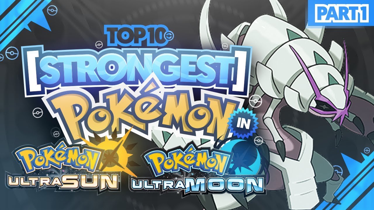 10 СИЛЬНЕЙШИХ покемонов в Pokemon Ultra Sun и Ultra Moon (при участии MysticUmbreon)