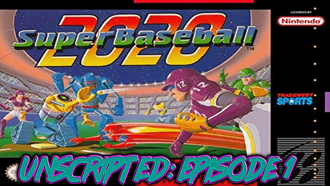 Unscripted Episode 1: Super Baseball 2020