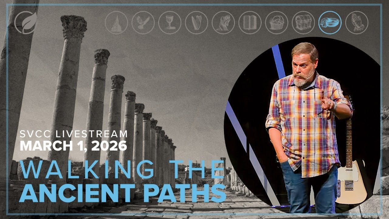 SVCC - March 1 / Walking The Ancient Paths / Session 9 Serve