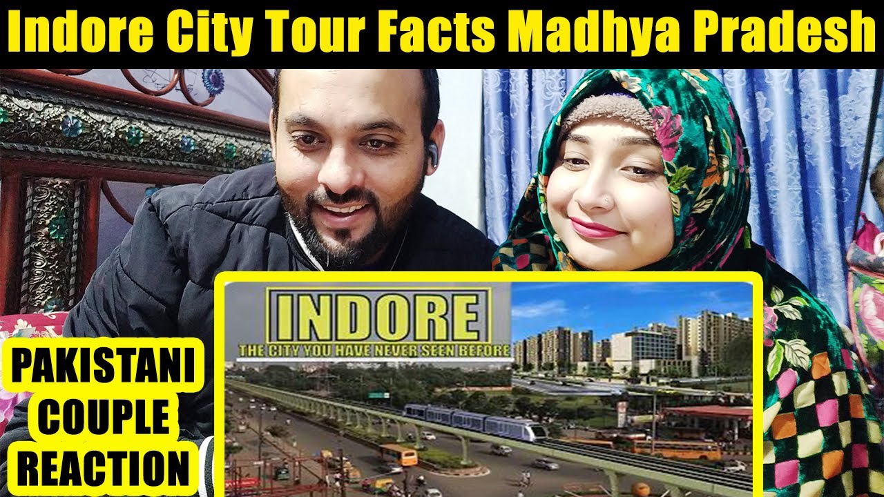 Indore City Tour | Facts | Madhya Pradesh | India | Pakistani Couple Reaction | Sana & Shan Reaction