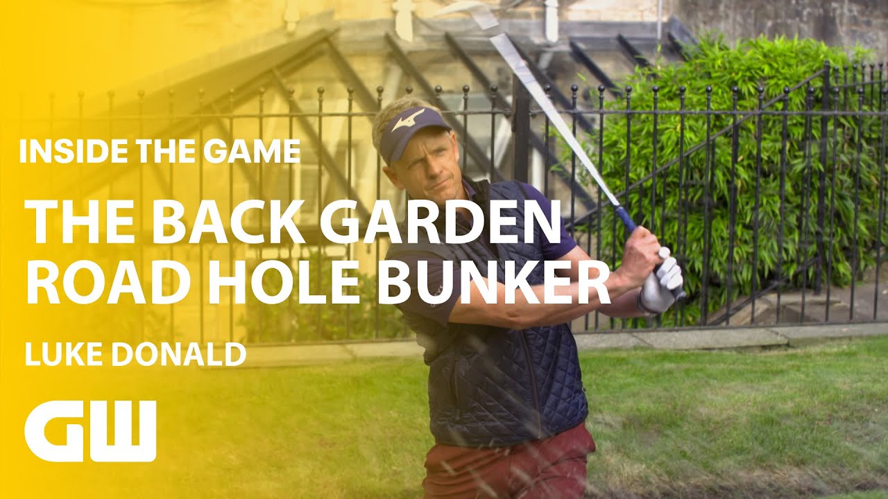 Visiting the Back Garden Road Hole Bunker | Luke Donald | Golfing World