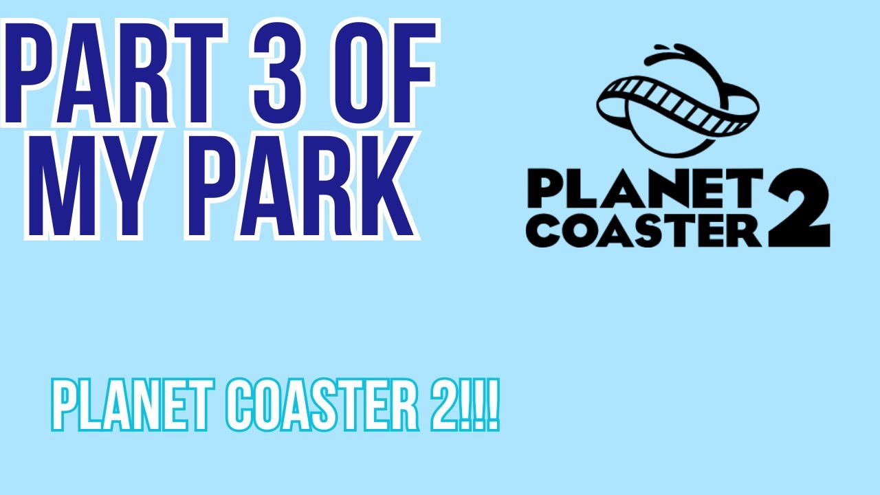 Planet Coaster 2 new coaster and start of a new area