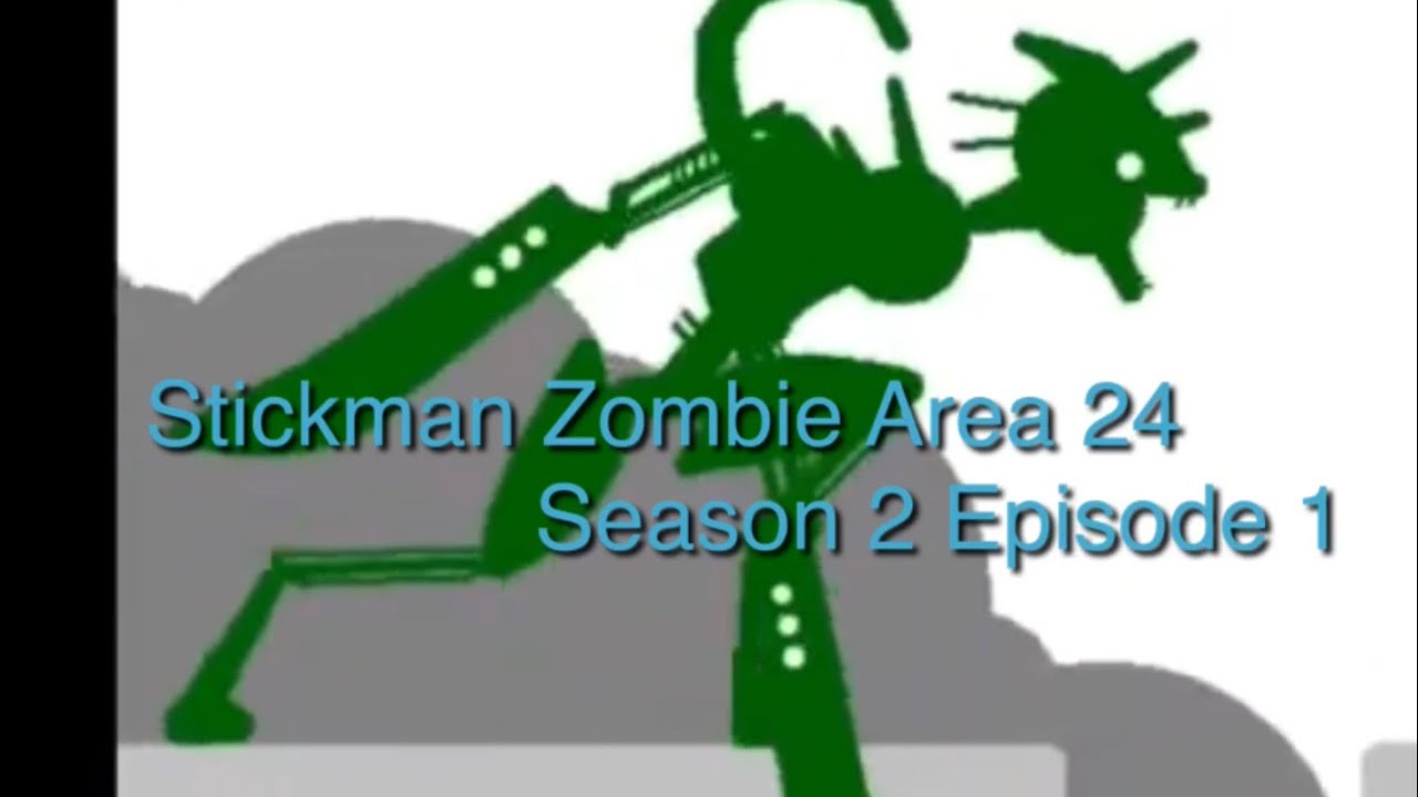Stickman Zombie Area 24 Season 2 Episode 1