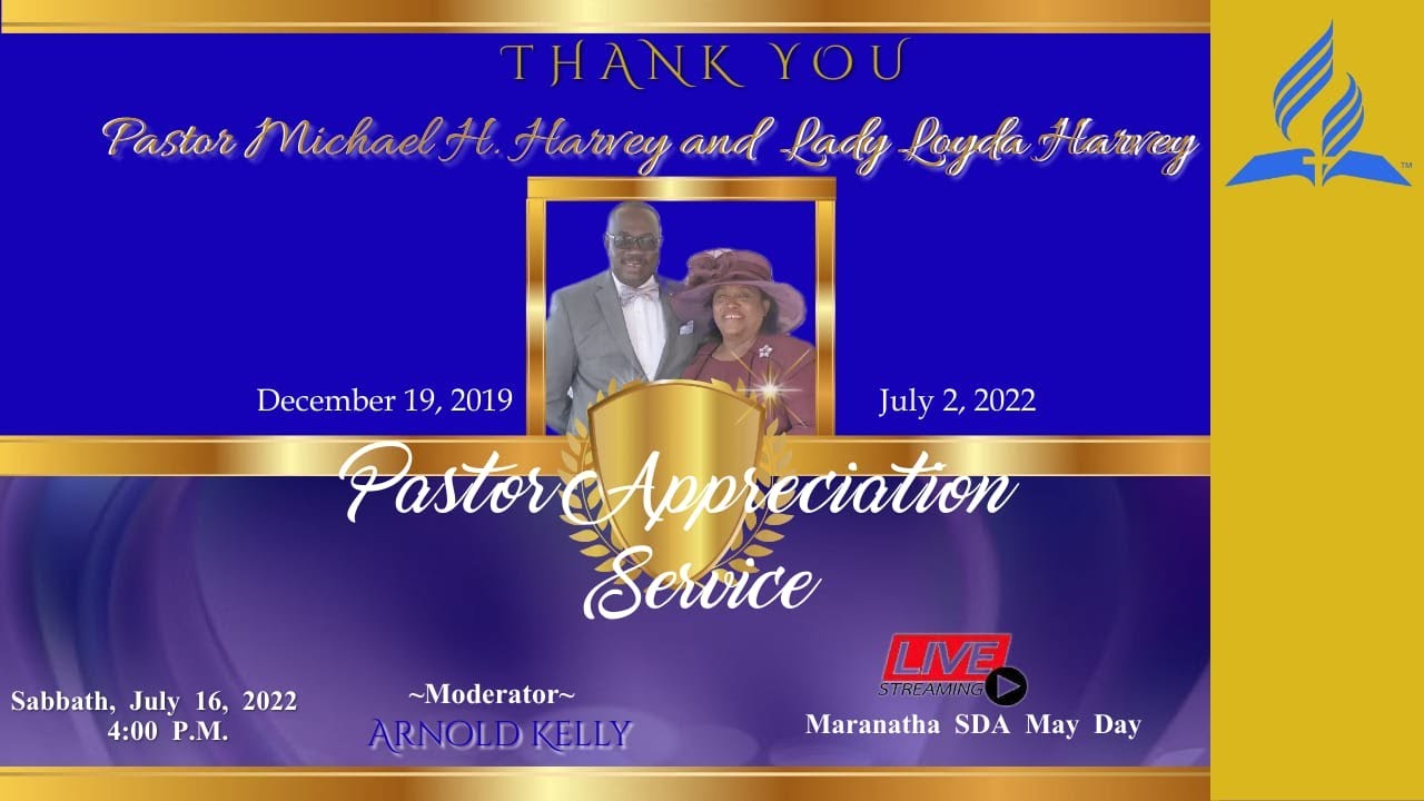 Maranatha Seventh-Day Adventist Church | Pastor Appreciation Service |  July 16, 2022