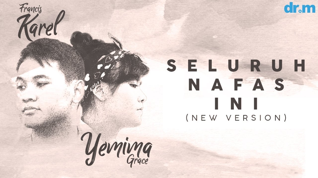 Francis Karel & Yemima Grace - Seluruh Nafas Ini (New Version) // Album: Surat Cinta Untuk Starla