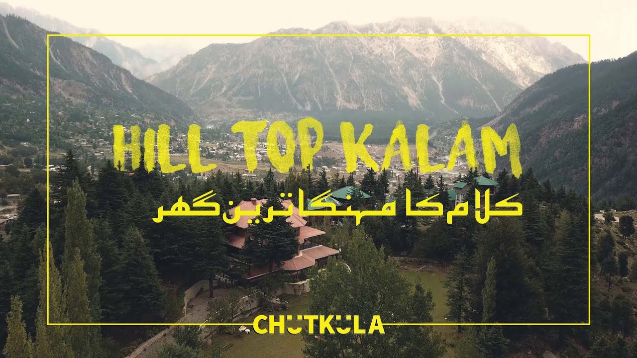 KALAM HILL TOP | MOST EXPENSIVE HOUSE | SWAT | JALBAND | KALAM KA MEHANGA TAREEN GHAR | PAKISTAN