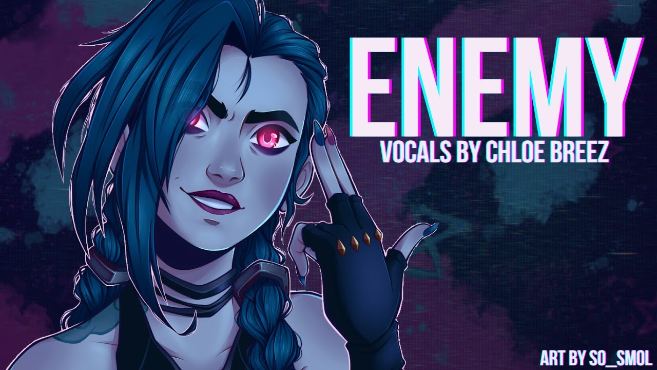Enemy (Arcane) | Female Ver. - Cover by Chloe