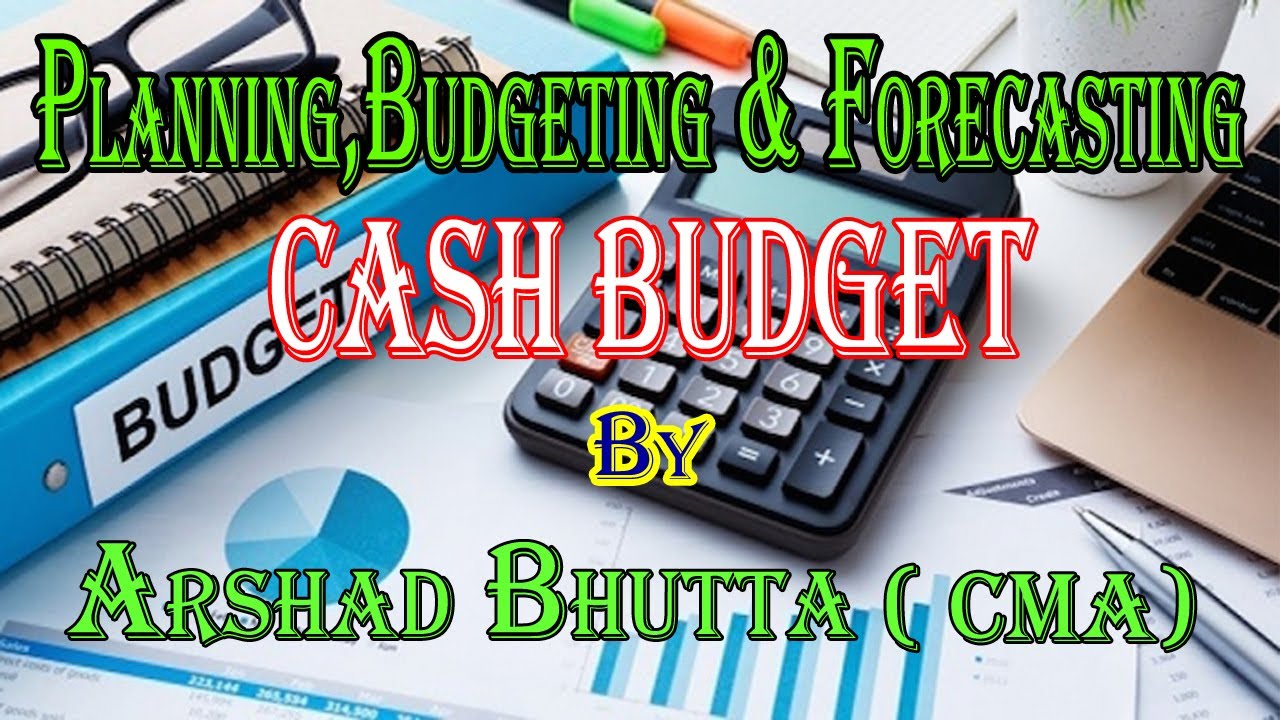 Cash Budget | Planning Budgeting and Forecasting | English