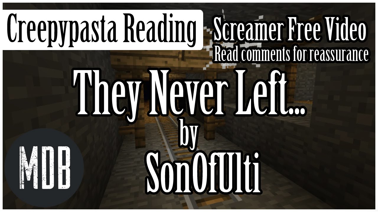 Minecraft Creepypasta: They Never Left...