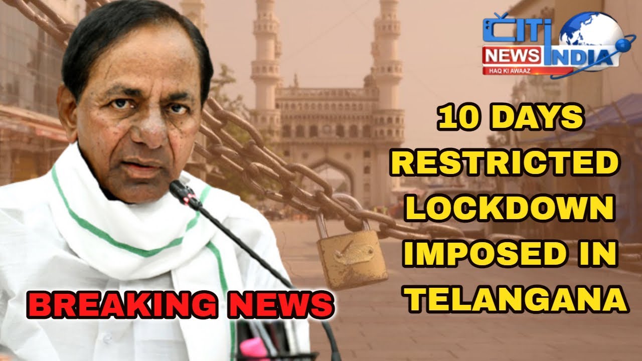 10 Days Strict Lockdown Imposed In Telangana From 12th May 2021 | 11-05-2021| Citindia News