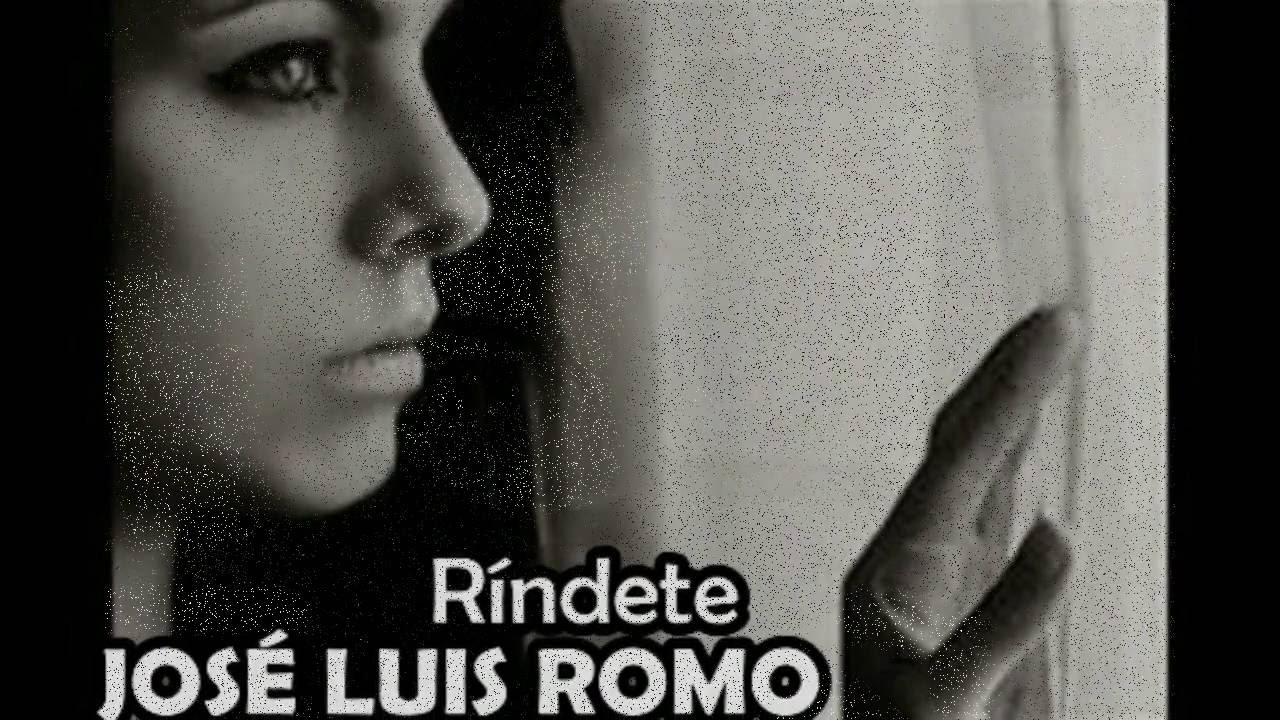 JOSE LUIS ROMO - R&iacute;ndete