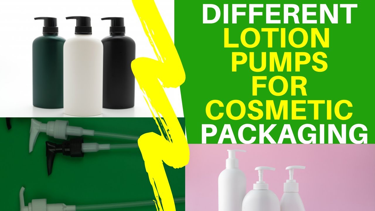 Different Types Of Lotion Pumps For Cosmetic Packaging: Where To Buy Lotion Pumps In Canada & USA