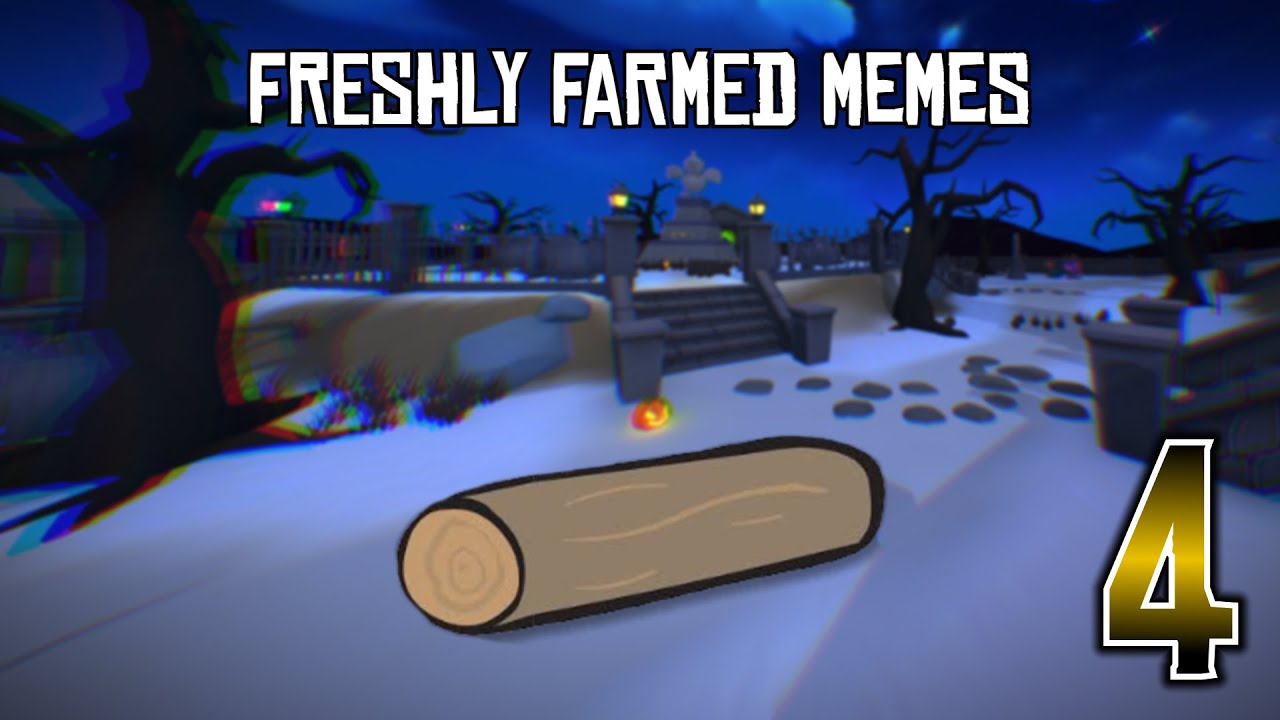 Freshly Farmed Memes 4 [Shotgun Farmers]