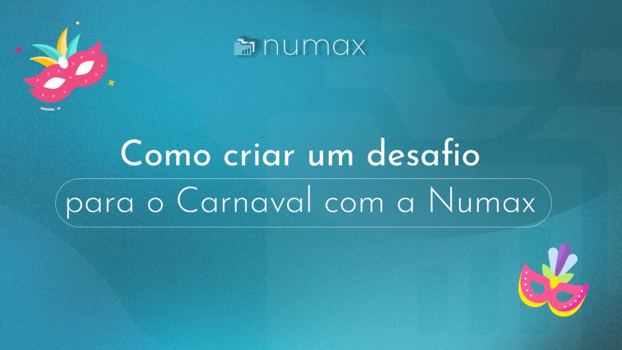 Como criar um desafio para o Carnaval com a Numax
