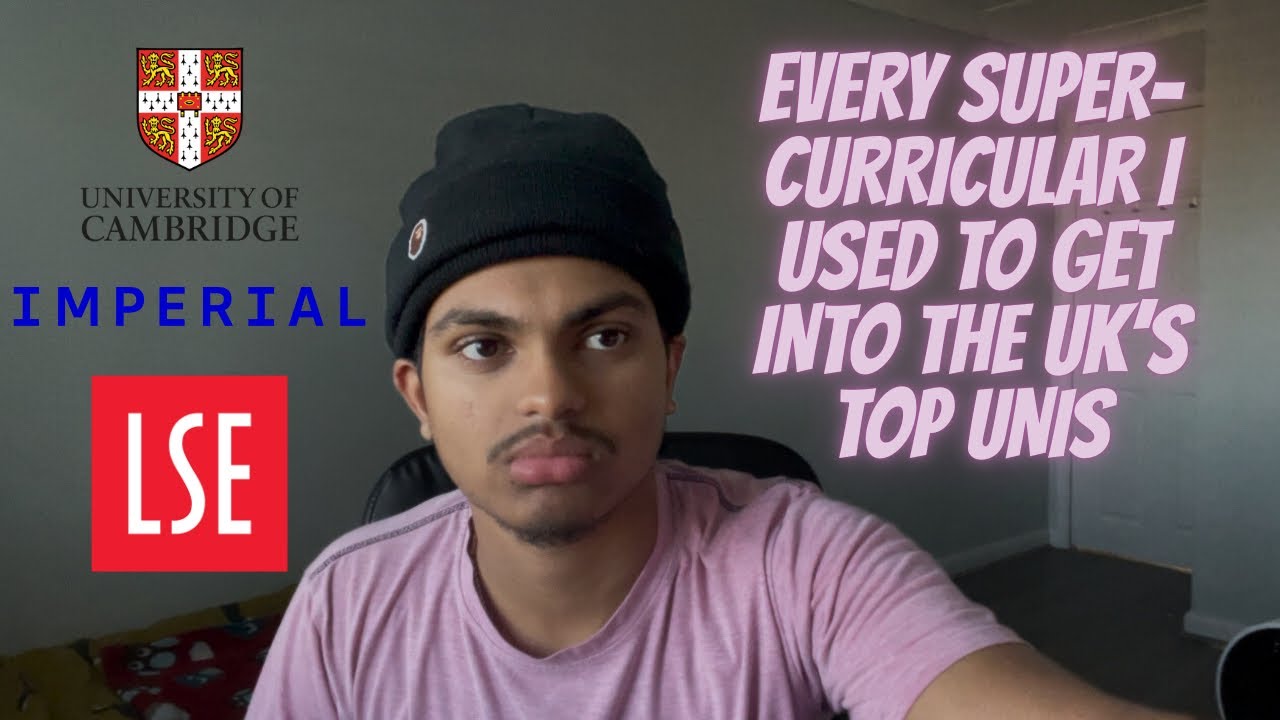 Every Super-Curricular Which Got Me Into The UK&rsquo;s TOP Unis (Oxbridge, Imperial, LSE&hellip;)