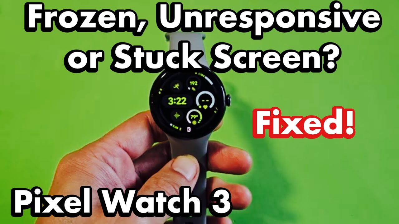 Google Pixel Watch 3: Frozen, Unresponsive or Stuck Screen? Can't Restart? FIXED!