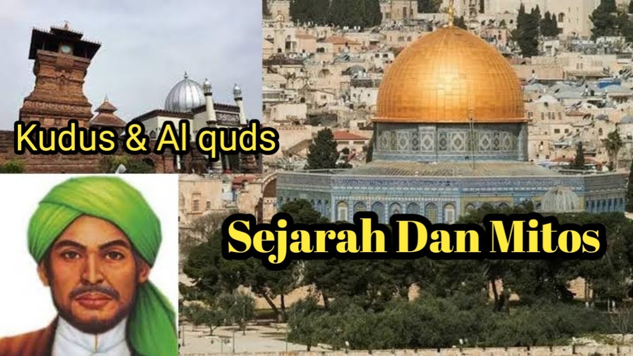 Menara Kudus Mosque, Sunan Kudus with its historical and mythical Al-Quds