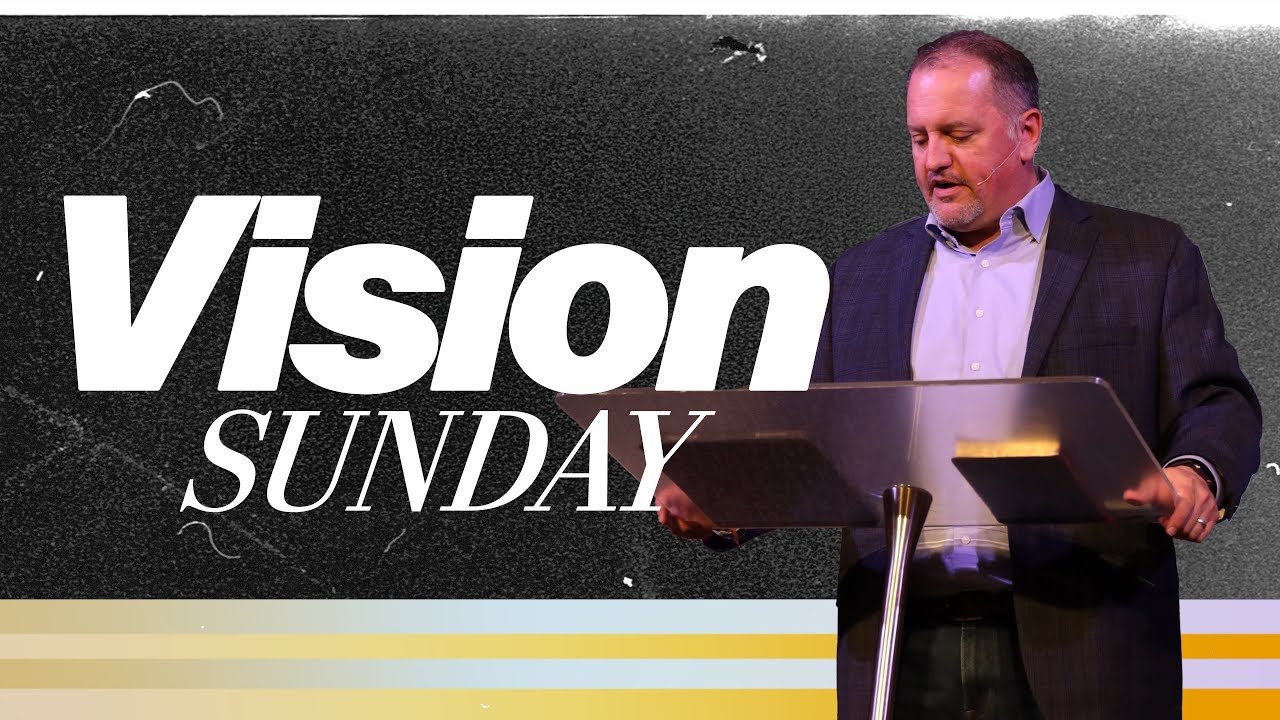 Vision Sunday | Pastor Justin Blankenship