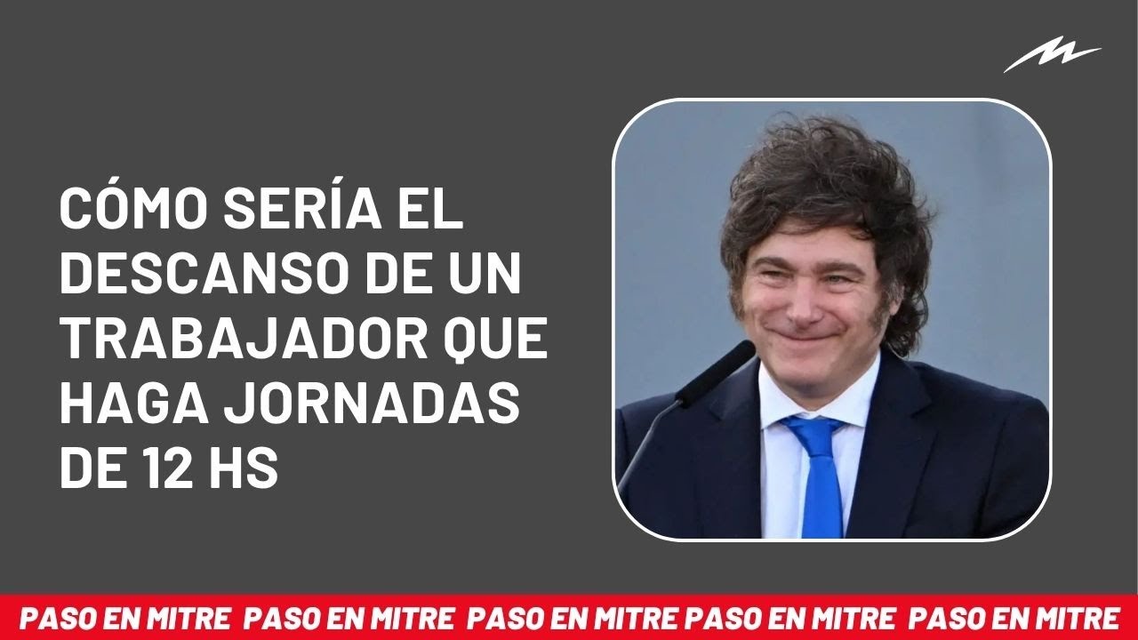 Cuántos días de descanso tendría un trabajador que haga jornadas de 12 hs según la Reforma Laboral