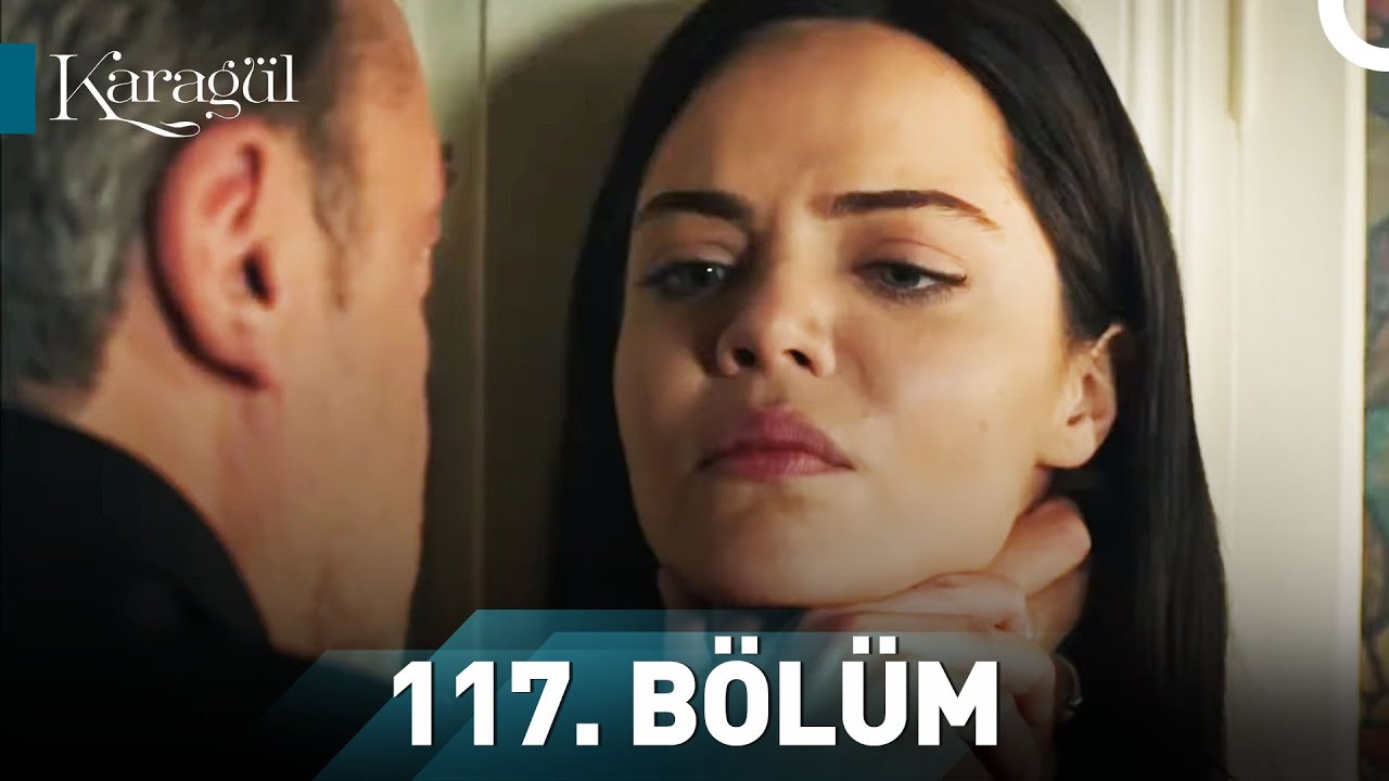 Karagül 117. Bölüm