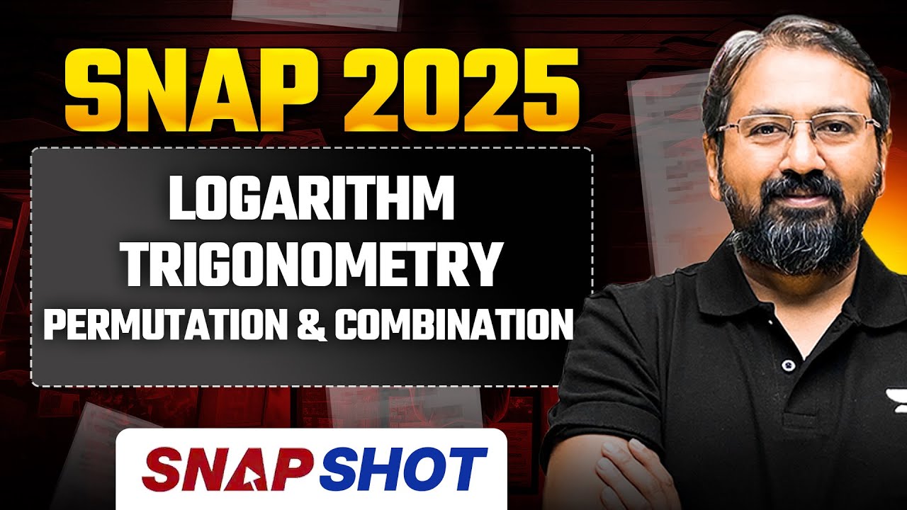 SNAP 2025: Logarithm + Trigonometry + P&C in One Power Session | SNAPSHOT By Ronak Shah