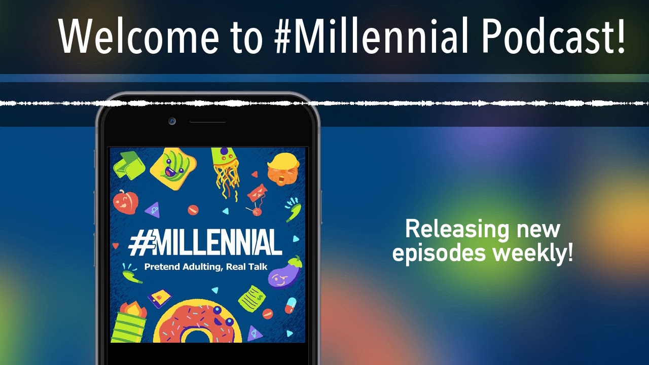 Welcome to #Millennial Podcast!