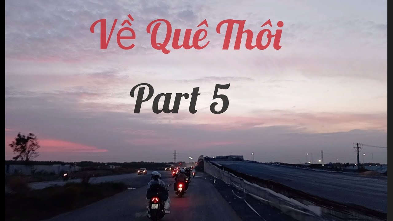 Về Quê Chơi Tết, Tới Rồi Part 5 Bảo Orion