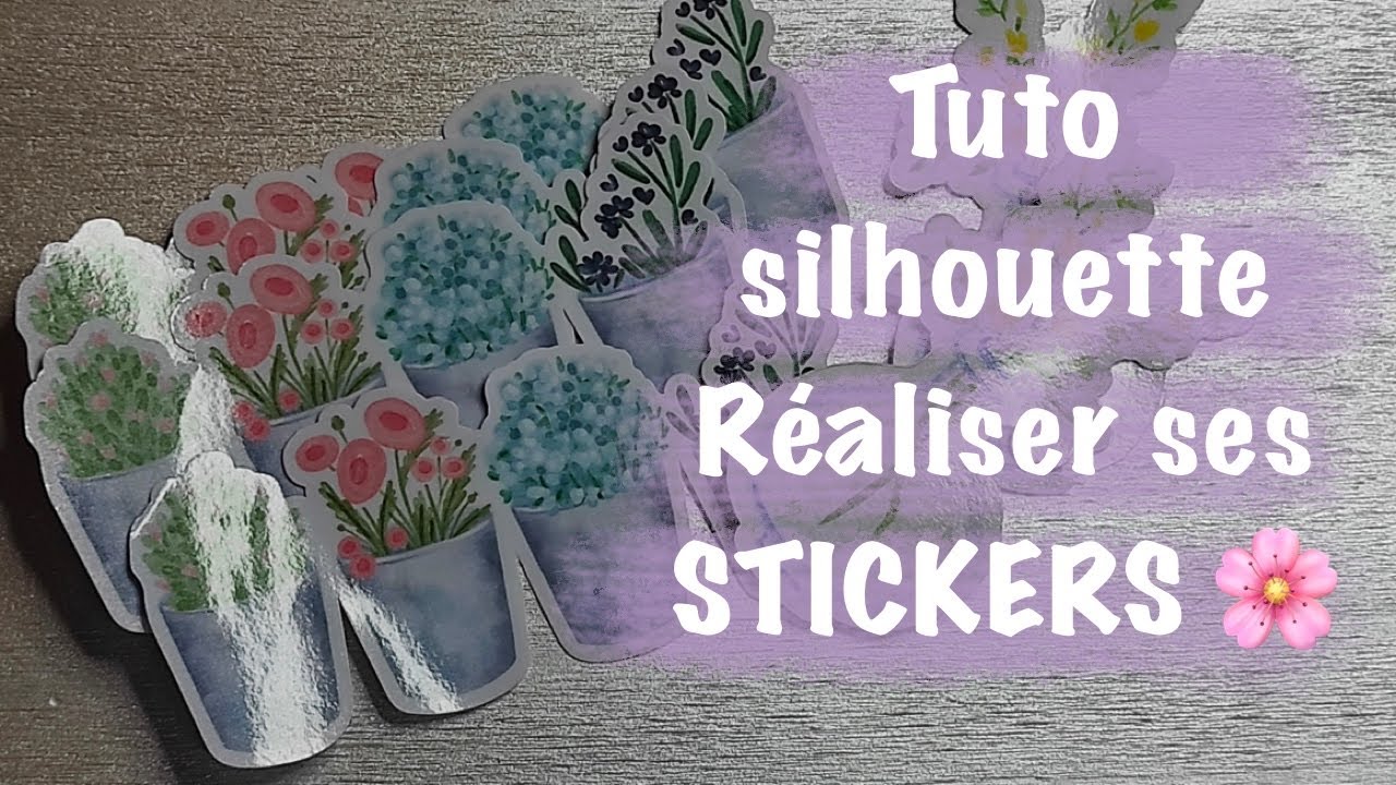 Tuto 7  SILHOUETTE / faire ses STICKERS pas à pas