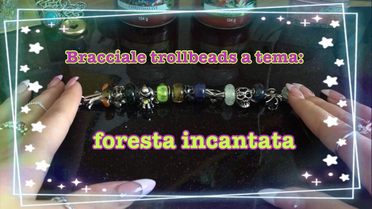 🧙🏻‍♂🧚🏻‍♀IL MIO BRACCIALE TROLLBEADS A TEMA FORESTA INCANTATA 🍄🧝🏻‍♂|| GeaGaia's World