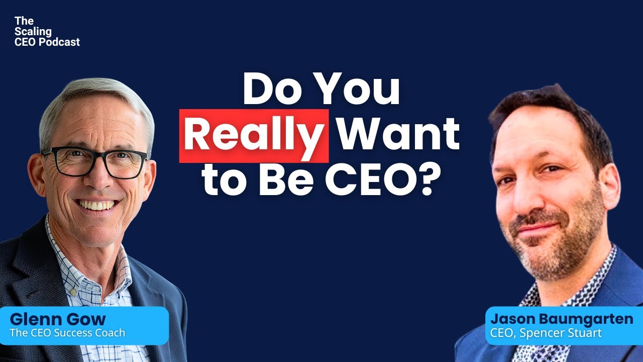 Do You Really Want to Be CEO? | The Scaling CEO Podcast