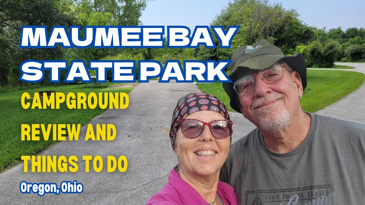 Maumee Bay State Park Campground Review and Things to Do - Oregon, Ohio