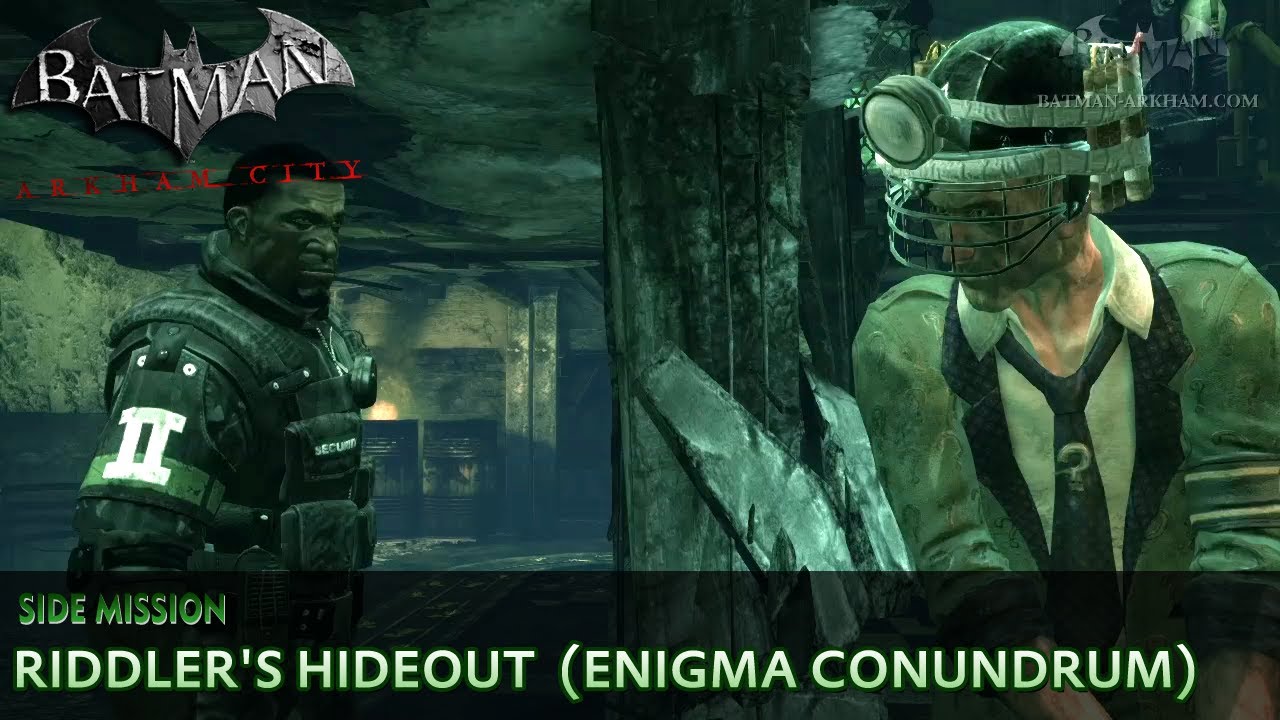 Batman: Arkham City - Riddler's Hideout - Enigma Conundrum Side Mission Walkthrough