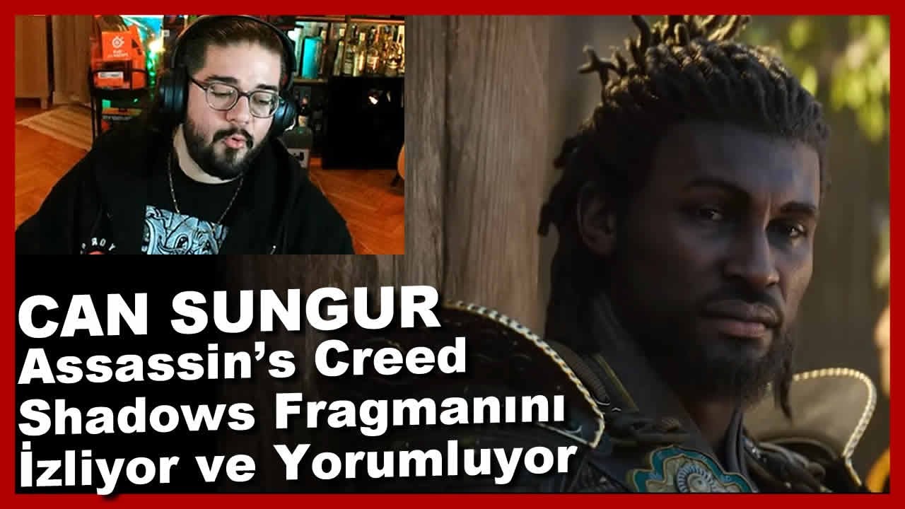 Can Sungur Assassin's Creed Shadows Fragmanını İzliyor ve Yorumluyor