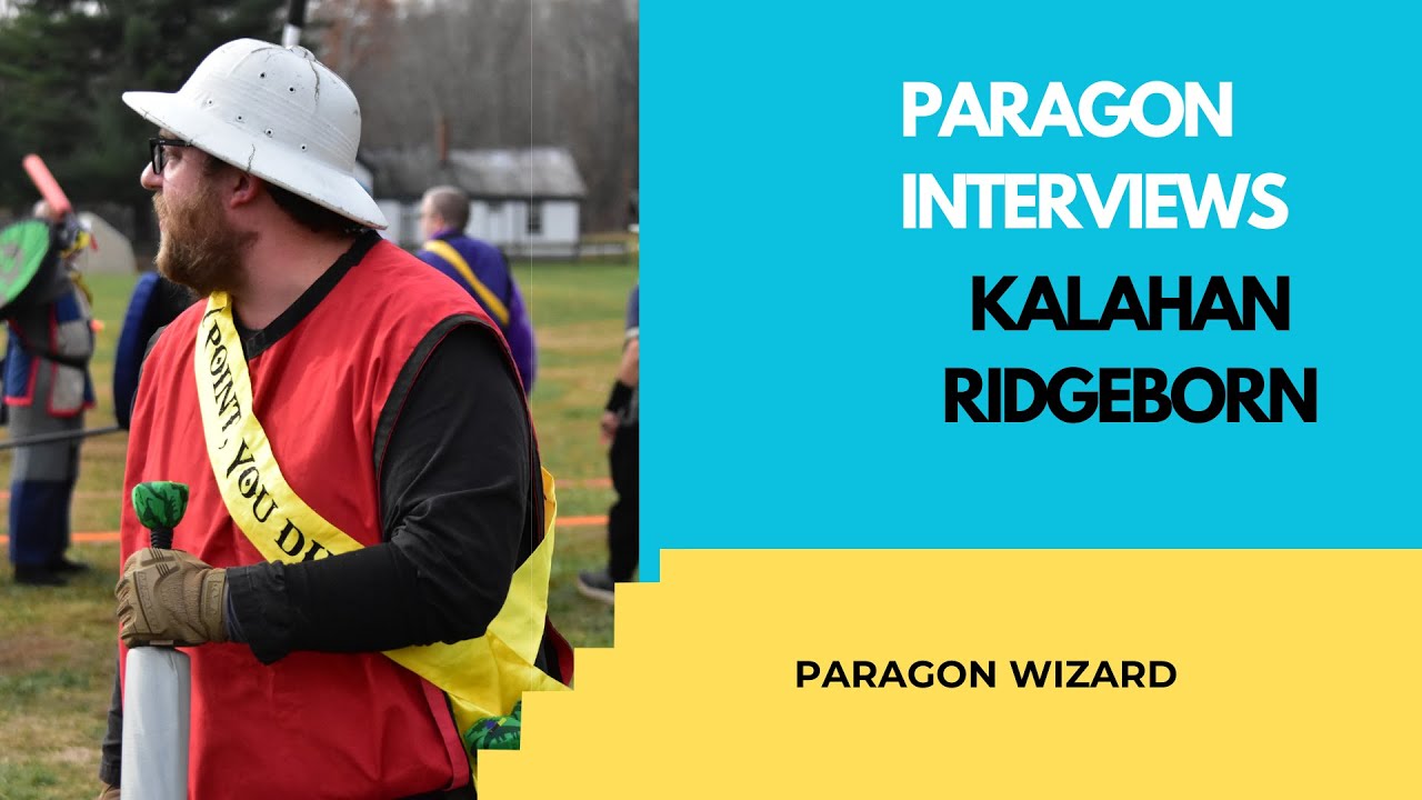 Paragon Interviews 055 - Kalahan Ridgeborn, Paragon Wizard
