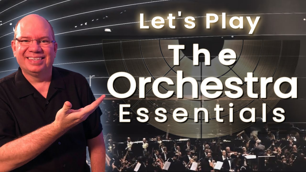 Let's Play Best Service’s The Orchestra Essentials by Sonuscore