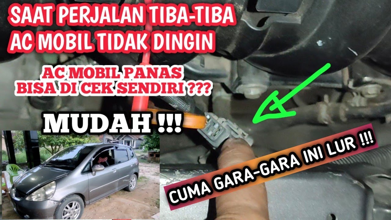 AC MOBIL TIBA-TIBA SAJA PANAS, INI CARA NGECEKNYA DI RUMAH || HONDA JAZZ IDSI 2004