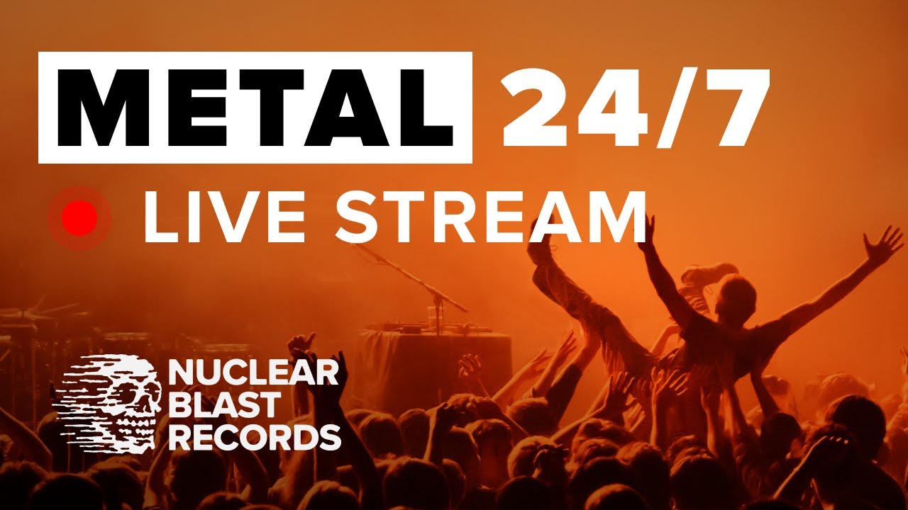 METAL 24/7 Live Stream - NUCLEAR BLAST RECORDS