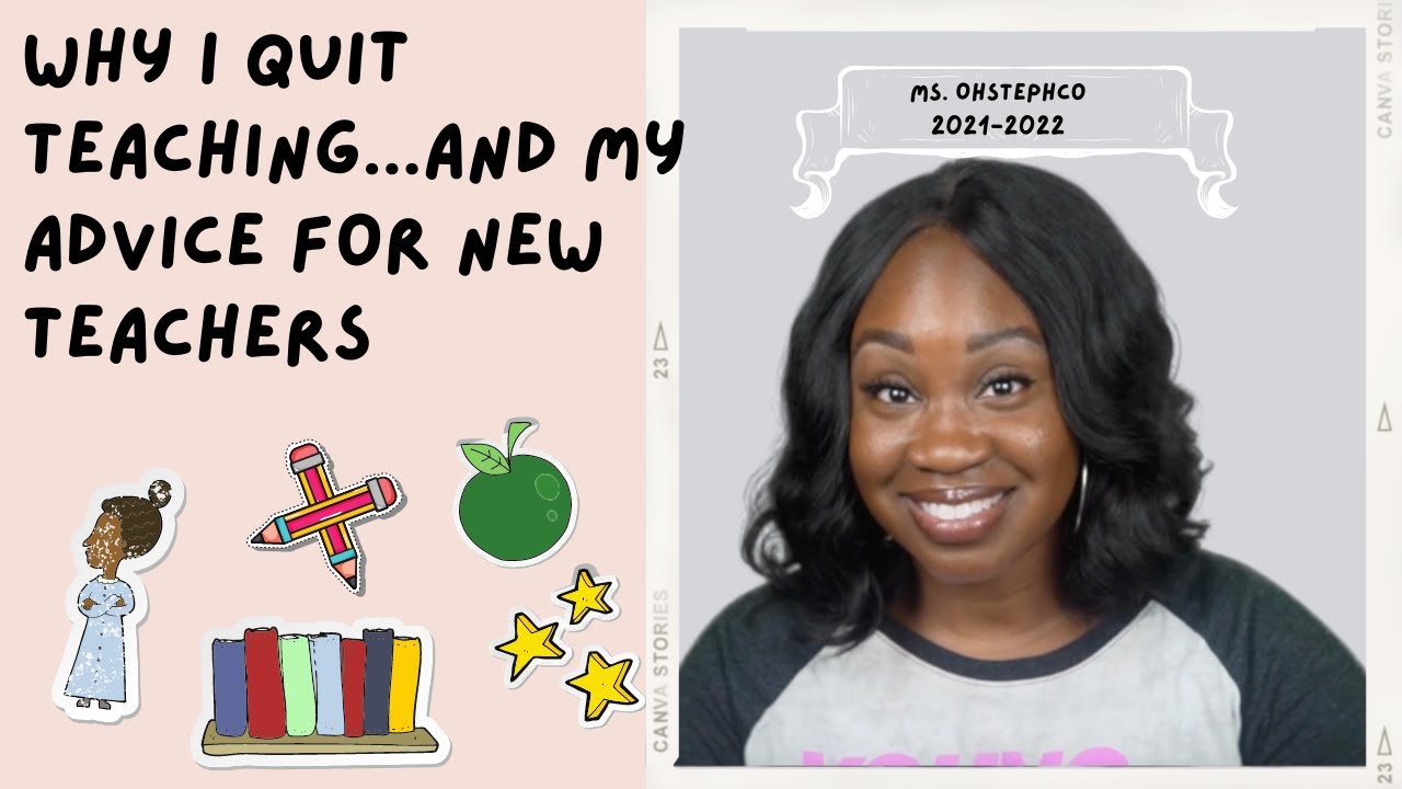 Why I Quit Teaching (And My Advice For New Teachers)