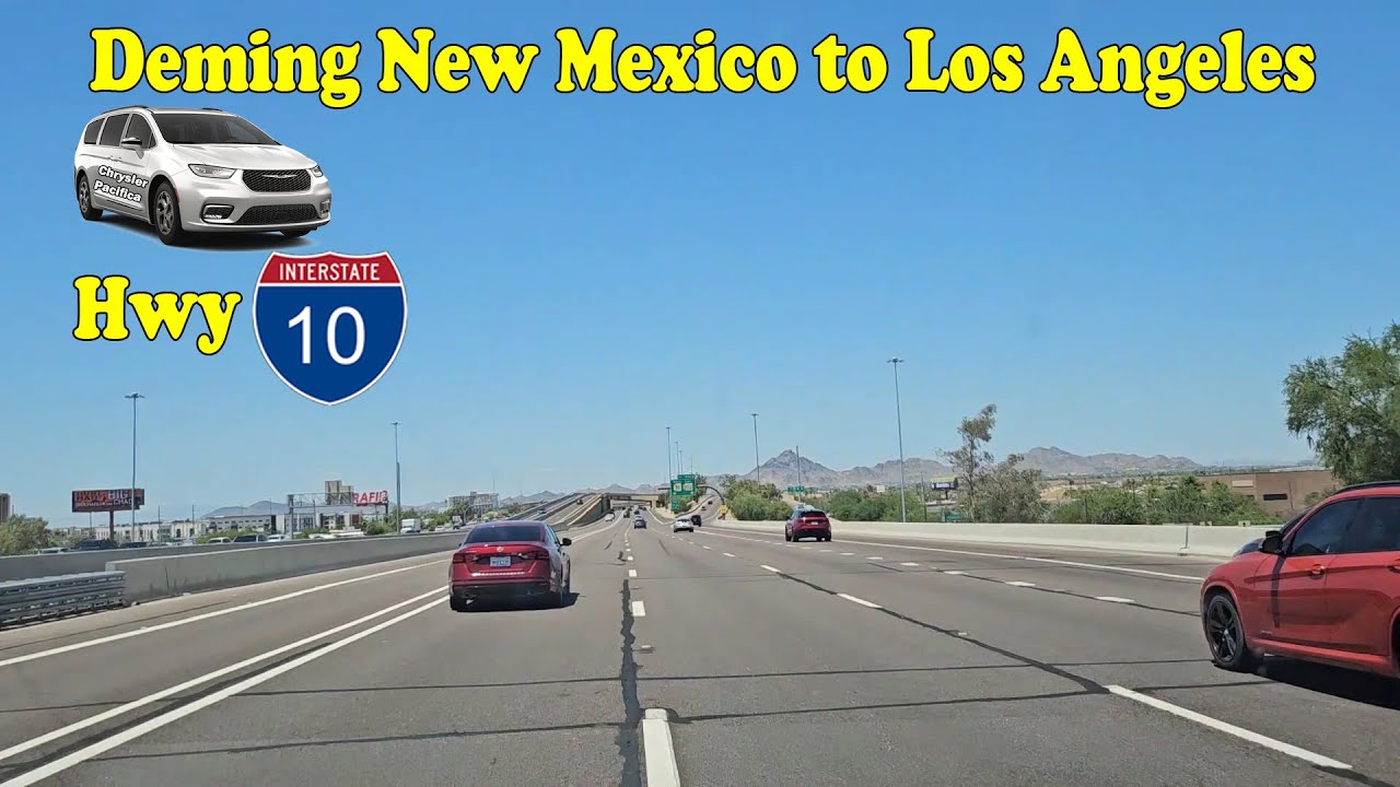 Deming New Mexico to Los Angeles.  Hwy10
