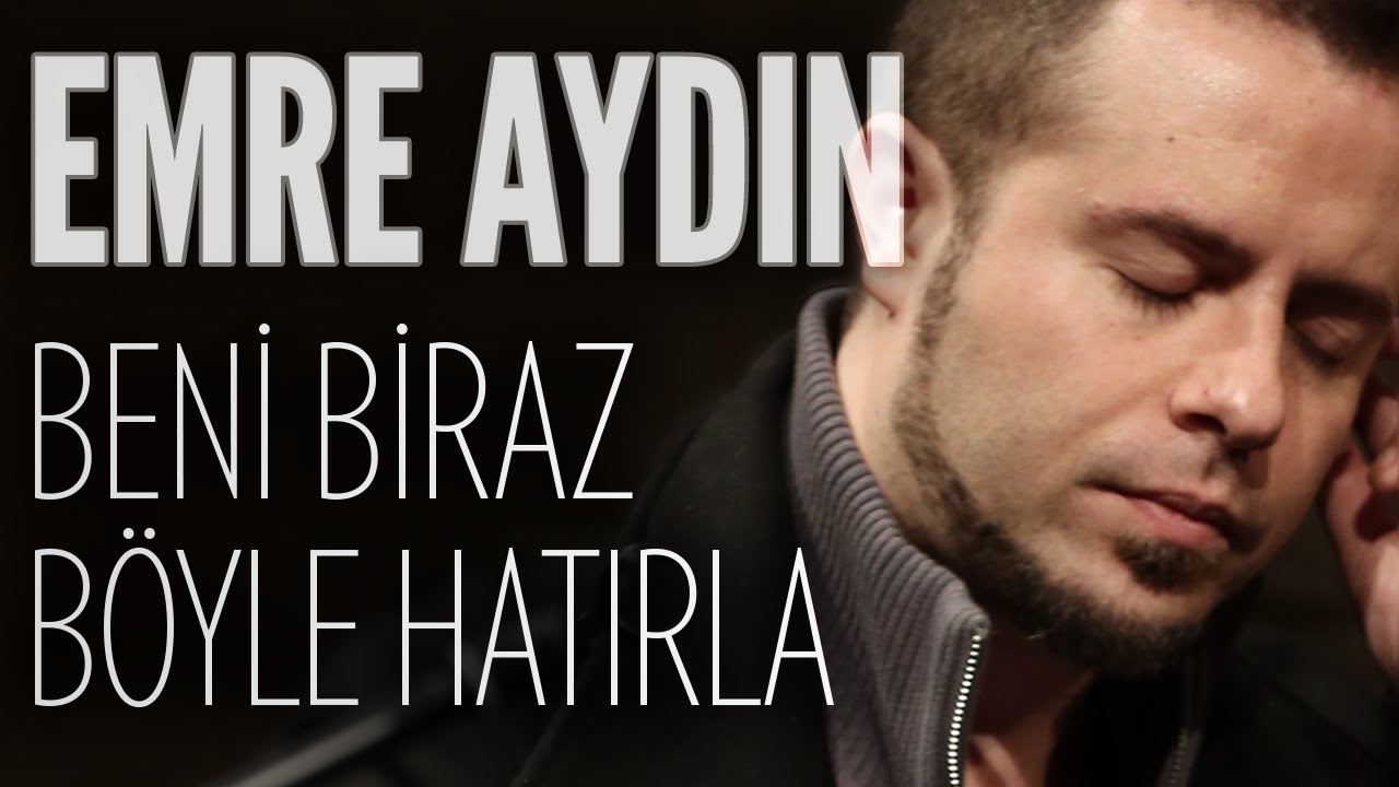 Emre Aydın - Beni Biraz Böyle Hatırla (JoyTurk Akustik)