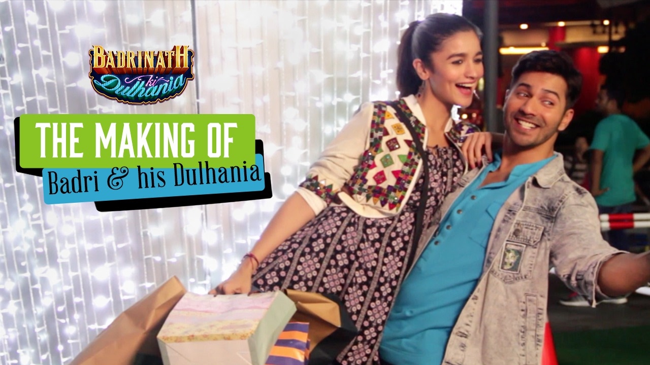 The making of Badri and his Dulhania - Badrinath Ki Dulhania | Varun Dhawan | Alia Bhatt